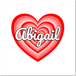 I Love Abigail Heart Abigail Name Posters and Art